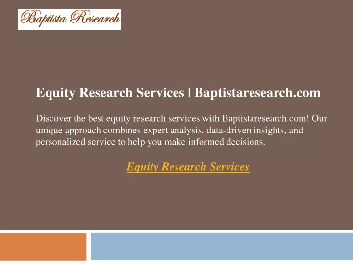 equity research services baptistaresearch