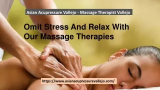 Asian Acupressure Vallejo - Cheap Adult Massage Vallejo