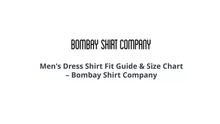 men s dress shirt fit guide size chart bombay