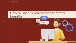 How to use e-learning for optimized benefits