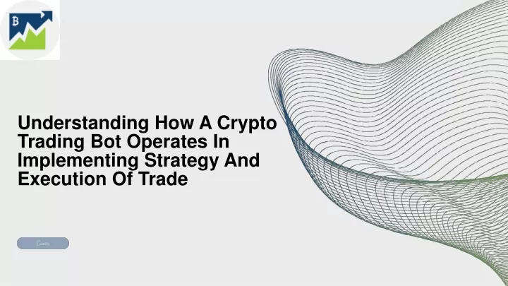 understanding how a crypto trading bot operates