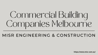 Design and Construct Builders Melbourne | MISR Engineering & Construction