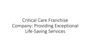 Critical Care Franchise Company: Providing Exceptional Life-Saving Services