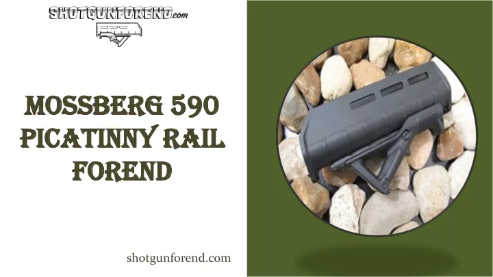 mossberg 590 picatinny rail forend