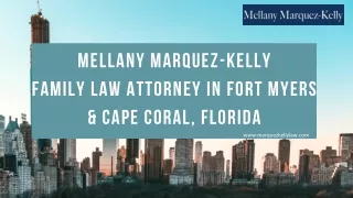 Mellany Marquez-Kelly Family Law Attorney in Fort Myers & Cape Coral, Florida