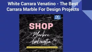 White Carrara Venatino - The Best Carrara Marble For Design Projects
