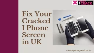 Repair Your Cracked I phone Screen in UK