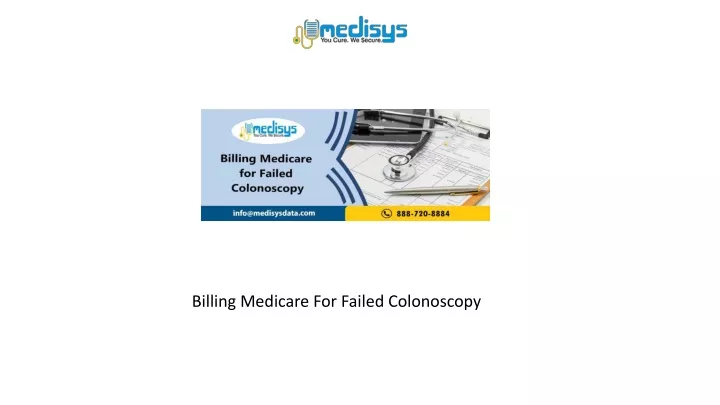 billing medicare for failed colonoscopy