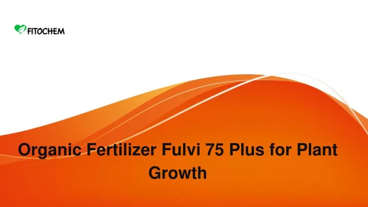 organic fertilizer fulvi 75 plus for plant growth