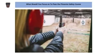 What Should You Focus on To Pass the Firearms Safety Course