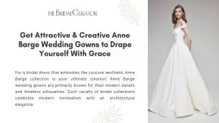 Get Attractive & Creative Anne Barge Wedding Gowns to Drape Yourself With Grace 