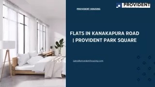 Flats in kanakapura road,Provident park square