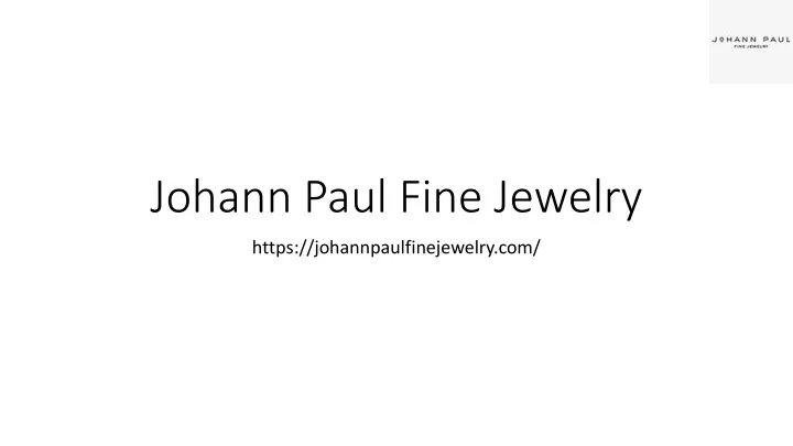 johann paul fine jewelry