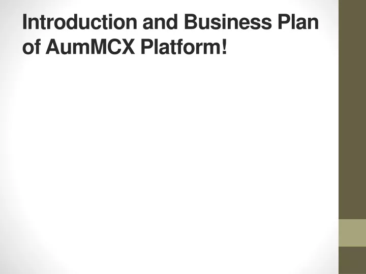 introduction and business plan of aummcx platform