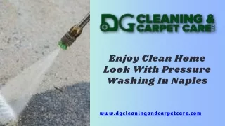 Enjoy Clean Home Look With Pressure Washing In Naples!