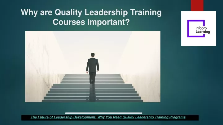 why are quality leadership training courses important
