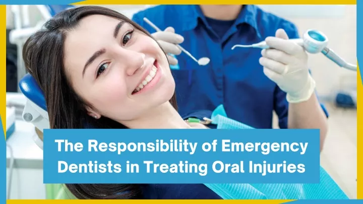 the responsibility of emergency dentists