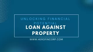 Unlocking Financial Potential: Loan Against Property