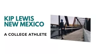 Kip Lewis New Mexico - A College Athlete