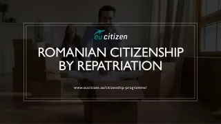 Romanian Citizenship By Repatriation pptx