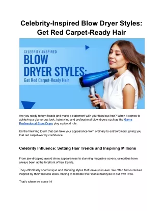 Celebrity-Inspired Blow Dryer Styles: Get Red Carpet-Ready Hair
