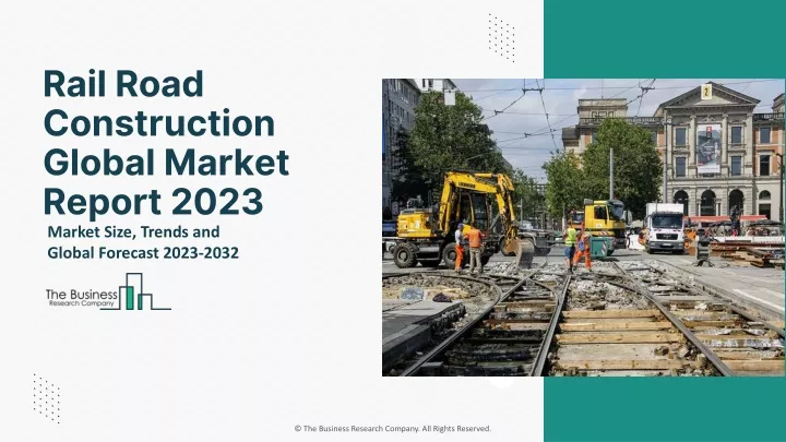 rail road construction global market report 2023