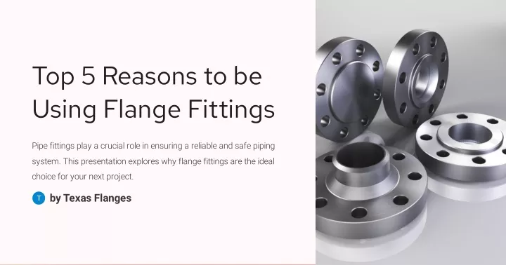 top 5 reasons to be using flange fittings