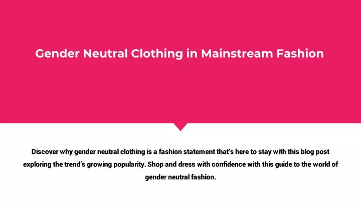 gender neutral clothing in mainstream fashion