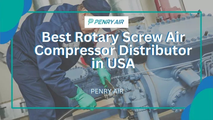 best rotary screw air compressor distributor