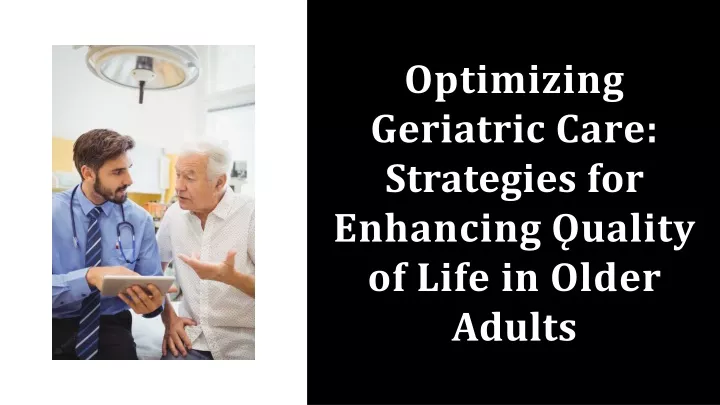 optimizing geriatric care strategies