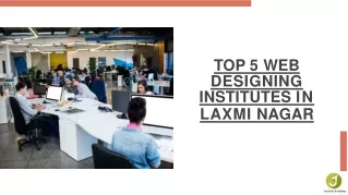 List of 5 Web Designing Institutes In Laxmi Nagar, Delhi