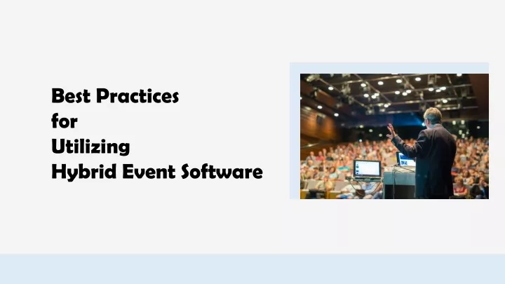 best practices for utilizing hybrid event software
