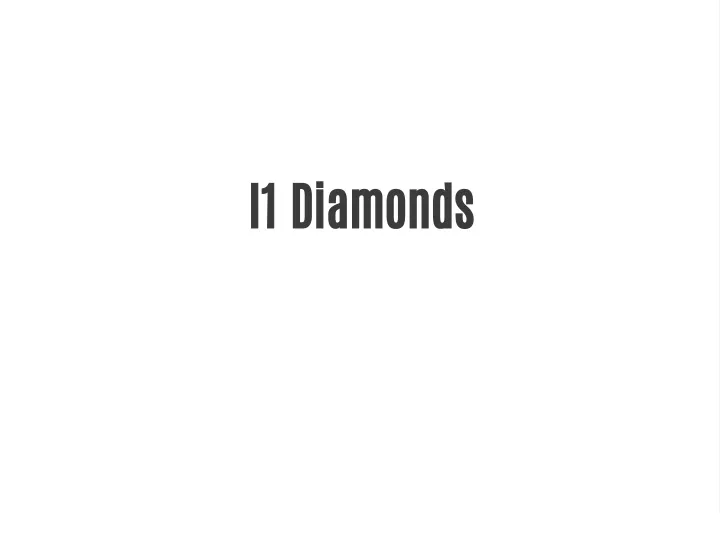 i1 diamonds
