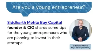 Siddharth Mehta, Bay Capital founder shares some tips for young entrepreneurs