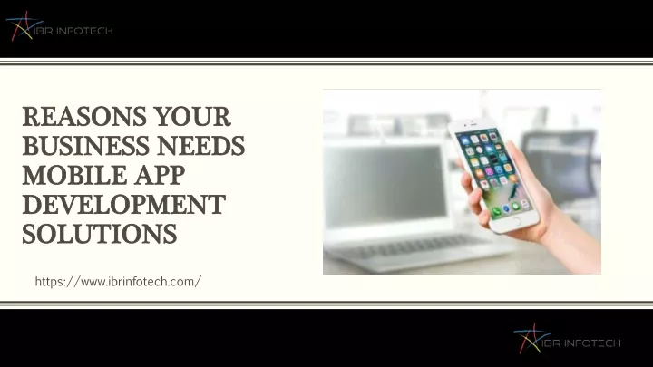 reasons your business needs mobile app development solutions
