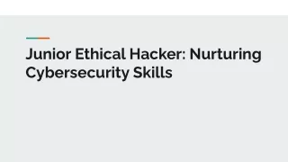 junior ethical hacker nurturing cybersecurity