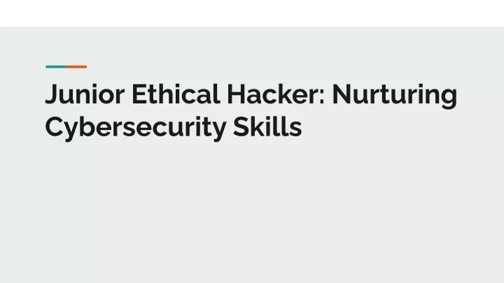 junior ethical hacker nurturing cybersecurity