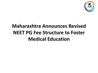 Maharashtra Announces Revised NEET PG Fee Structure to Foster Medical Education