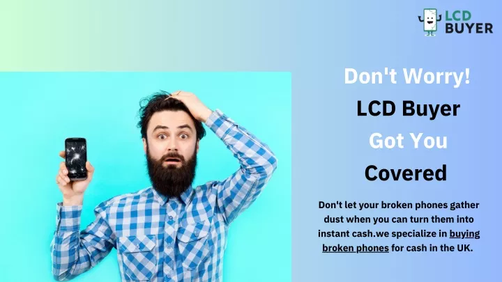 don t worry lcd buyer got you covered