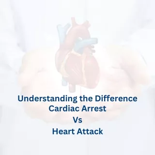_Cardiac Arrest vs. Heart Attack