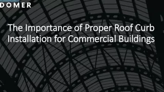 the importance of proper roof curb installation for commercial buildings