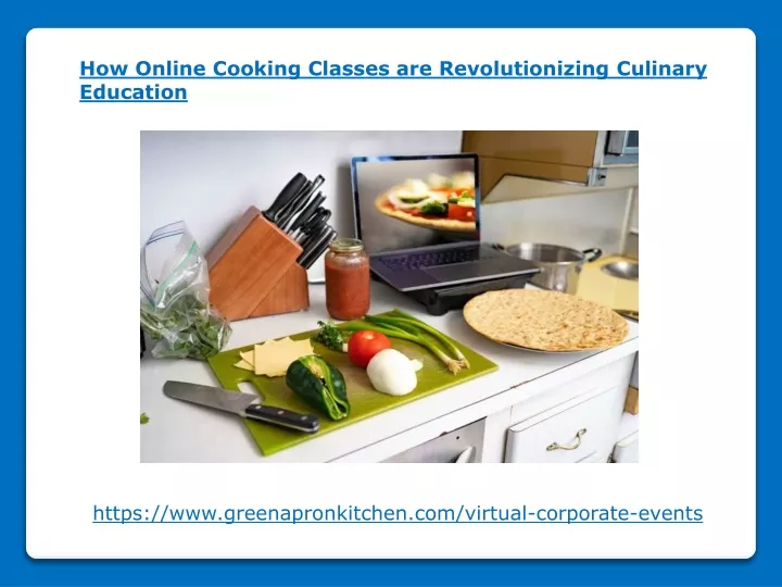 how online cooking classes are revolutionizing
