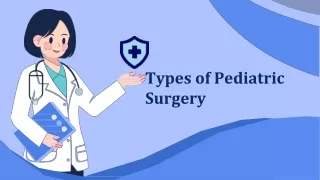 Types of Pediatric Surgery