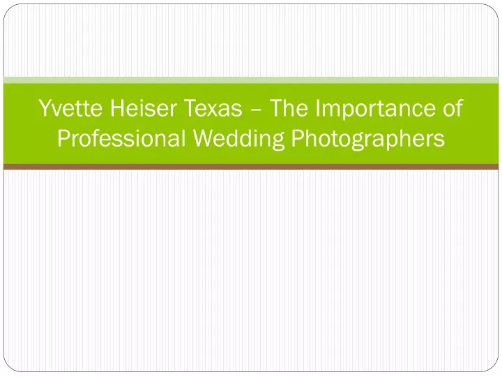 yvette heiser texas the importance of professional wedding photographers
