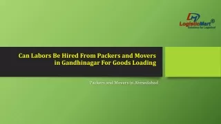 can labors be hired from packers and movers in gandhinagar for goods loading