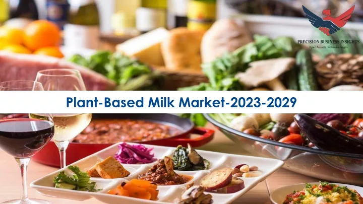 plant based milk market 2023 2029