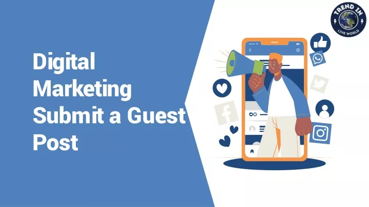 digital marketing submit a guest post