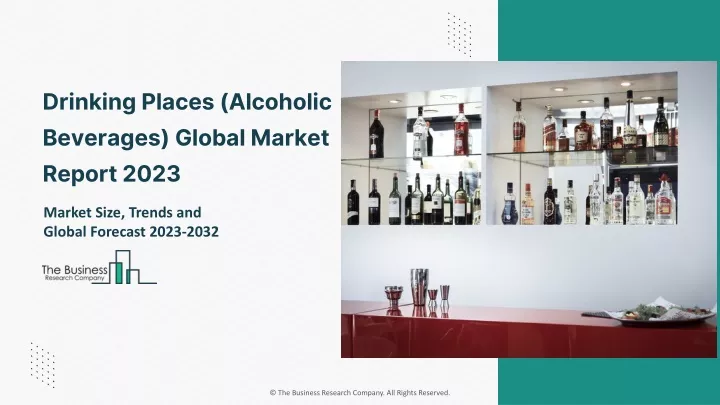 drinking places alcoholic beverages global market