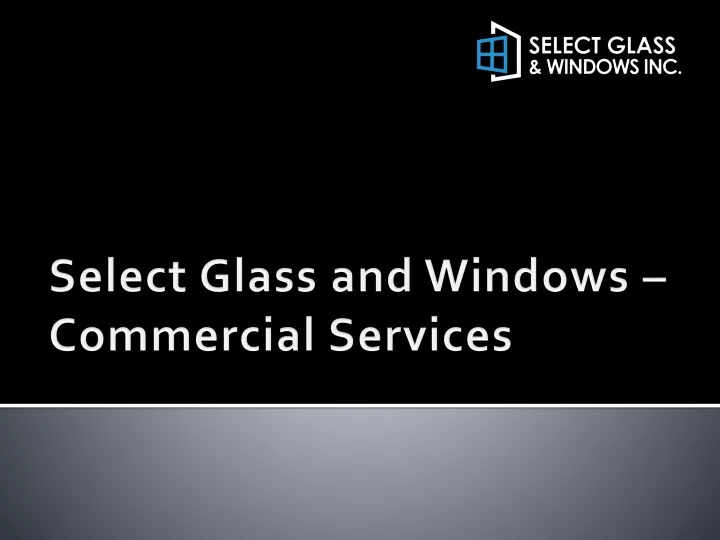 select glass and windows commercial services