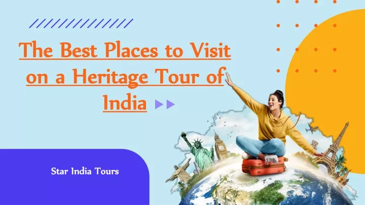 the best places to visit on a heritage tour of india